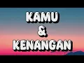 Download Lagu Kamu \u0026 Kenangan ~ Shanna Shannon Cover❗ || Lirik + Terjemahan