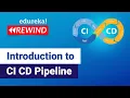 Introduction to CI CD Pipeline CI CD Explained DevOps Training Edureka Rewind