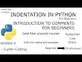 Indentation and comments in Python full course for beginners python syntax session 2 CyberCoding