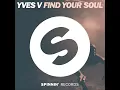 Yves V - Find Your Soul (Original Mix)