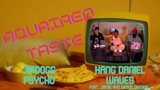 Download Aquaired Taste Ep 167 | JinDogg: Psycho + Kang Daniel: Waves MP3