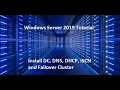 01 Windows Servers Tutorial - Install DC DNS DHCP and Failover Cluster