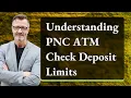 Understanding PNC ATM Check Deposit Limits