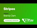 Brandy Clark - Stripes - Karaoke 🎤 PlayKaraoke Instrumental