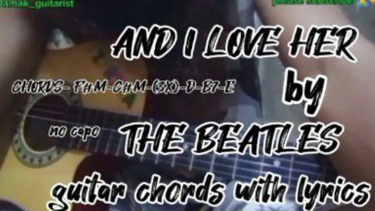AND I LOVE HER by BEATLES guitar chords with lyrics AND I LOVE HER by BEATLES guitar chords with lyrics