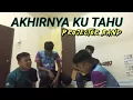 Download Lagu Projector Band - Akhirnya Ku Tahu ( Cover )