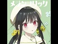 メランコリック - Melancholic - Mai Chihara(CV.Sayumi Suzushiro)