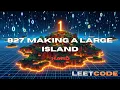 Leetcode 827 - Making A Large Island Coding Interview Solution with DFS