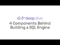 4 Components Behind Building a SQL Engine