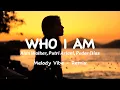 Download Lagu WHO I AM - Slow Remix Song