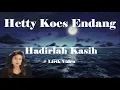 Lagu Hetty Koes Endang ~Hadirlah Kasih ~Lirik