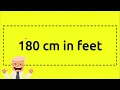 180 cm in feet
