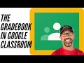 How to use the Gradebook in Google Classroom