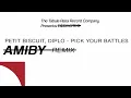 Petit Biscuit, Diplo - Pick Your Battles (Amiby Remix)
