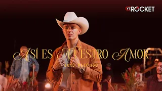 Así Es Nuestro Amor - Luis Alfonso | Video Lyric