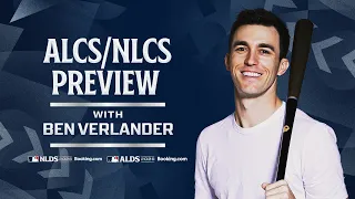 FULL ALCS/NLCS Preview and Analysis with Ben Verlander! (Going through both series!)