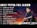 Download Lagu ARIEF PUTRA FULL ALBUM TERBARU 2025 || REMBULAN MALAM 🎵 SATU RASA CINTA 🎵 TERPOPULER TANPA vol 4