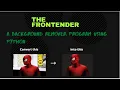 Remove image background with python in just few lines of code Remove background using python
