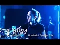 Download Lagu Deborah de Luca (Ita) @ Blondie. | Stgo, Chile : 12.01.2018