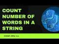 Code 11 Count the total number of words in a string in Python 365 Days of Code