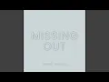 Missing Out