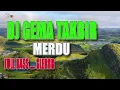 GEMA TAKBIRAN IDUL FITRI 1442H / 2021 M || DJ FULL BASS GLERRRRRR