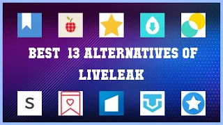 LiveLeak Top 13 Alternatives of LiveLeak