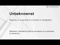 Unbeknownst Meaning