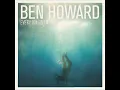 Only Love - Ben Howard (Every Kingdom (Deluxe Edition))