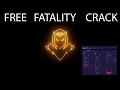 HOW TO GET FATALITY FOR FREE CRACK