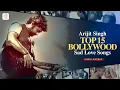 Lagu Arijit Singh Top 15 Bollyood Sad Love Songs | Best of bollywood songs 2025 | Arijit Singh Songs