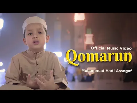 Download MP3 Muhammad Hadi Assegaf - Qomarun (Official Music Video)