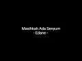 Download Lagu Edane -  Masihkah ada senyum