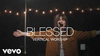 Download Vertical Worship - Blessed (Official Video) MP3