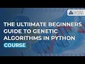 Course - The Ultimate Beginners Guide to Genetic Algorithms in Python