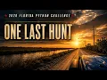 2026 Florida Python Challenge One LAST HUNT in the Everglades