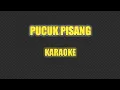 Lagu Pucuk Pisang Karaoke | Tanpa Vokal | Nada Cewek
