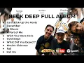 Neck Deep Best Songs Collection - The Roots We Kicked Up (Full Album / Anthology)