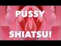 Yoni Massage Pussy Shiatsu