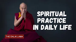 Spiritual Practice in Daily Life