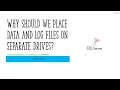 SQL Interview Question - Why should we place data and log files on different drives