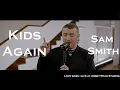 Kids Again | Live at Abbey Road Studios | Sam Smith