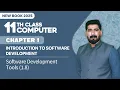 11th Class Computer Chapter 1 Software Development Tools Class 11th Computer New Book 2025