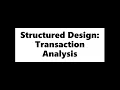 Function Oriented Software Design Methodology Structured Design Transaction Analysis