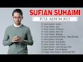 Download Lagu Sufian Suhaimi Full Album 2022 ~ Sufian Suhaimi Best Songs Collection ~ Lagu Baru Carta 40 ERA