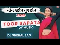 Download Lagu Non Stop Toor Sapata ( New Tur Tone 2025 ) - DY Music, Dj Snehal SAG, SOUND CREZZZ