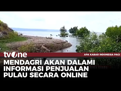 Mendagri Buka Suara soal Viralnya Pulau dijual Online