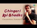 Lagu Chingari Koi Bhadke | Hindi Cover Song | Saregama Open Stage | Chandan Pande