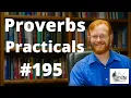 Proverbs Practicals 195 - Proverbs 23 31-32