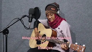 Download Hidup Segan Mati Tak Mau - Gamma1 (Cover) Hastajun Ilona Zoe MP3